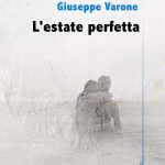 Giuseppe Varone, L’estate perfetta un anno dopo