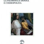 La filosofia è donna e cosmopolita. Adele Fraracci a Macchiagodena con il suo saggio