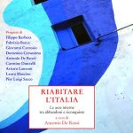 Riabilitare l’Italia. Antonio De Rossi e Laura Mascino a Machciagodena
