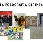 LA FOTOGRAFIA DIPINTA. “Il racconto fotografico e l’alter ego pittorico “