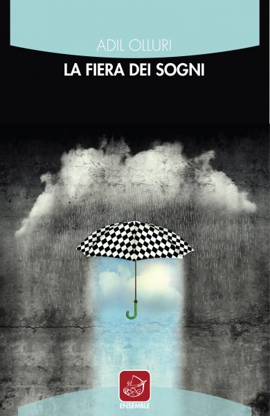 “La fiera deisogni”,di Adil Olluri