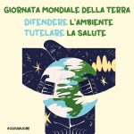 Giornata Mondiale della Terra. Tutelare l’ambiente, tutelare la salute