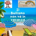 Il Bullismo non va in vacanza. Le Associazioni incontrano le piazze