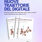Nuove traiettorie del digitale: come stanno cambiando scuola, cultura e socialità? Un volume sull’innovazione digitale