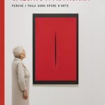 “Lucio Fontana spiegato a mia nonna: perché i tagli sono opere d’arte” – Un viaggio ironico nel mondo dell’arte contemporanea