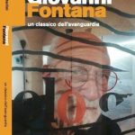 Giovanni Fontana, un classico dell’avanguardia
