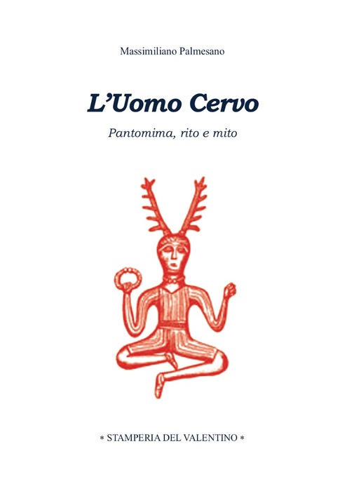 “L’Uomo Cervo”: nel libro di Massimiliano Palmesano una lettura teologico-politica dei riti del Carnevale