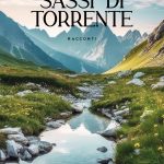 Sassi di torrente. Il nuovo libro di Eugenio Lanna