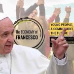 Parliamo di economia. Il pensiero di Papa Francesco.